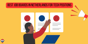 Best Job Boards in Netherlands for Tech Positions