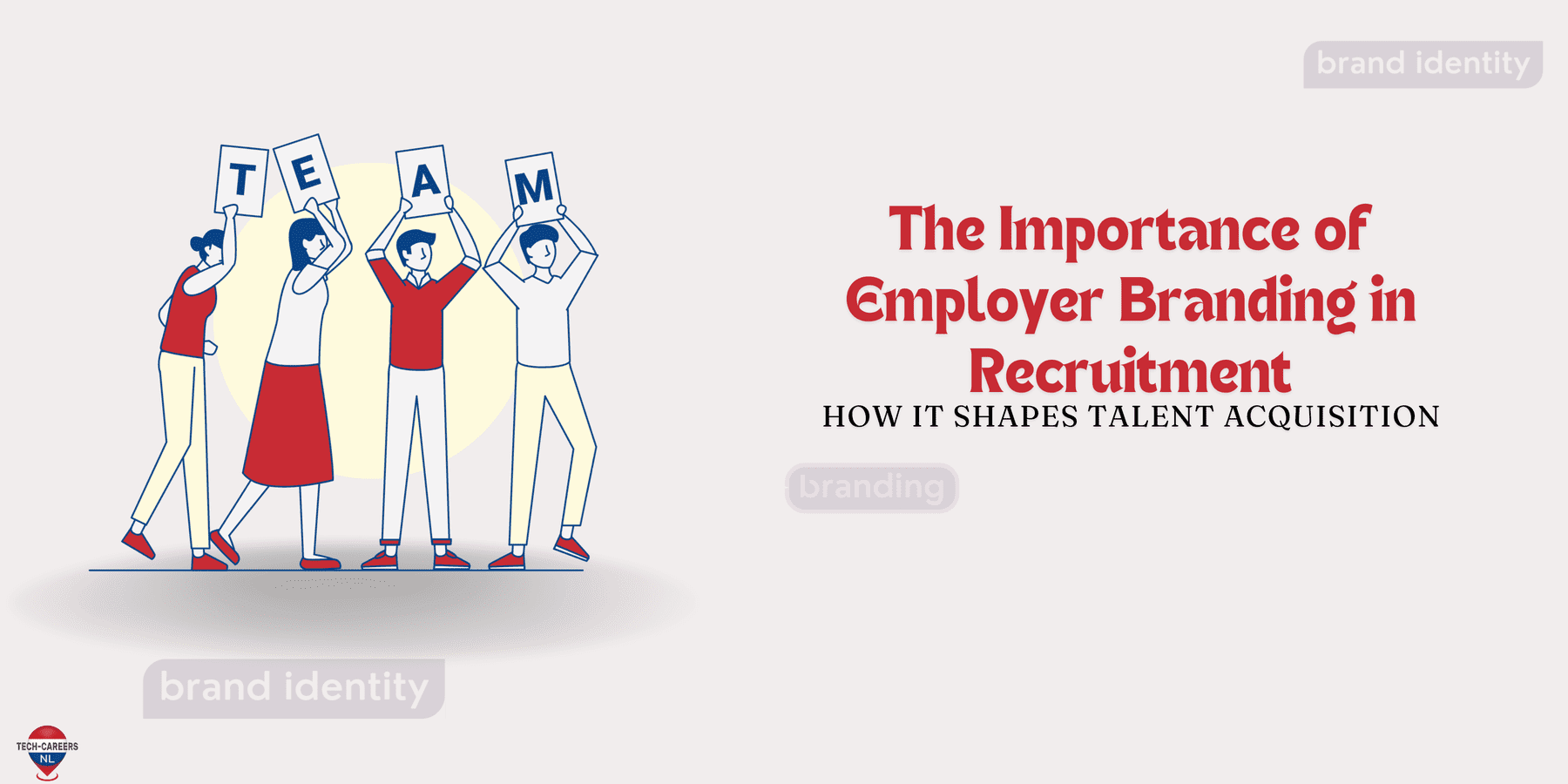 The Importance of Employer Branding in Recruitment