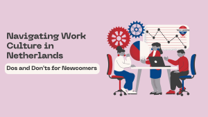 Navigating Work Culture in Netherlands