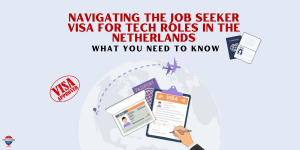 Navigating the Job Seeker Visa for Tech Roles in the Netherlands